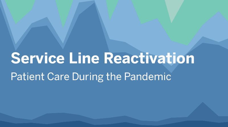 Service Line Reactivation: Patient Care During the Pandemic로 이동