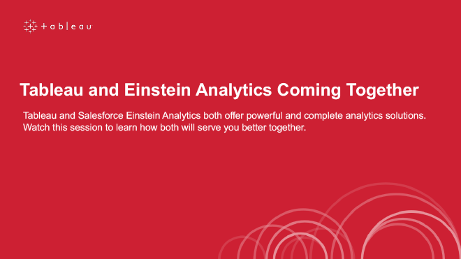 Tableau and Einstein Analytics Coming Together