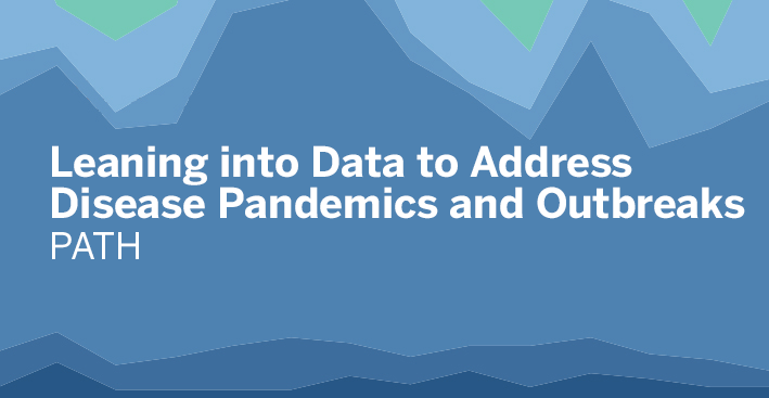 Passa a PATH: Leaning into Data to Address Disease Pandemics and Outbreaks