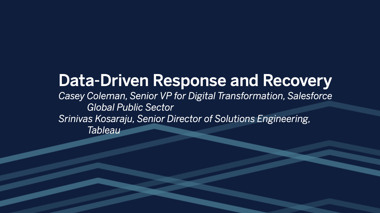 Salesforce + Tableau: Data-Driven Response and Recovery に移動