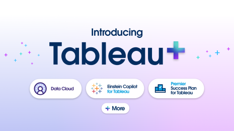 Tableau+ with Premium AI, Enterprise Capabilities and Premier Success
