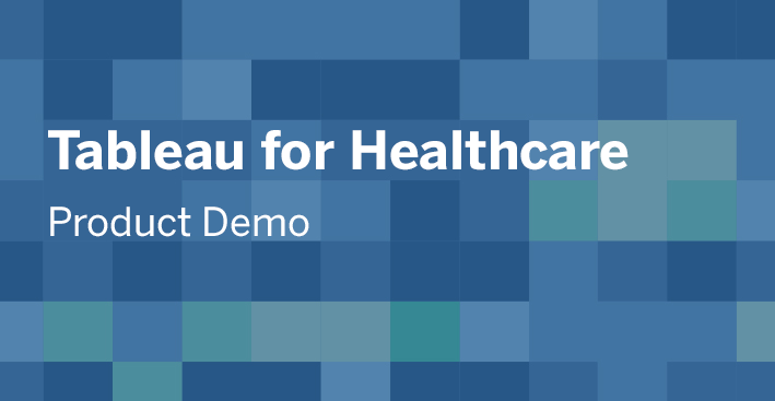 Navigate to Tableau for Healthcare